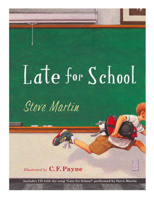 Late for School (2010) by Steve Martin