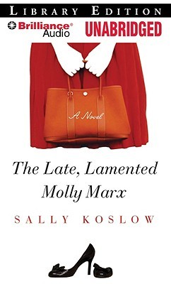 Late, Lamented Molly Marx, The (2009) by Sally Koslow