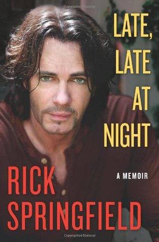 Late, Late at Night (2010) by Rick Springfield