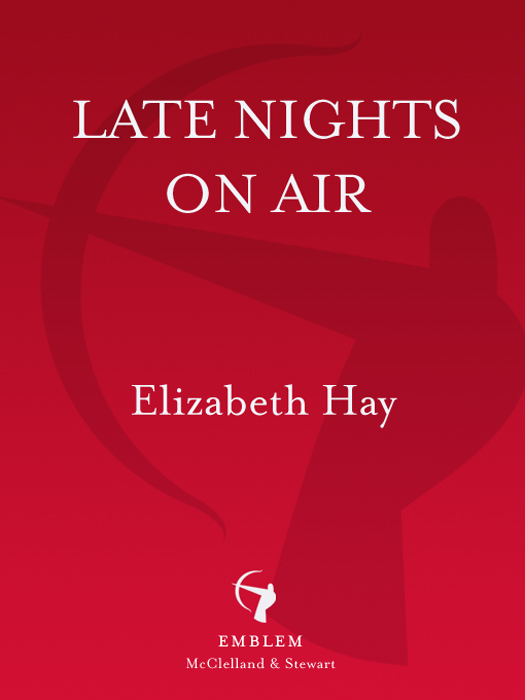 Late Nights on Air by Elizabeth Hay