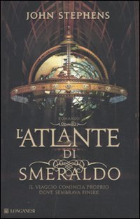 L'atlante di smeraldo (2011) by John  Stephens