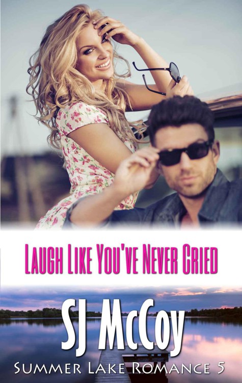 Laugh Like You've Never Cried (Summer Lake 5)