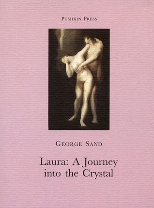 Laura: A Journey into the Crystal (2004) by George Sand