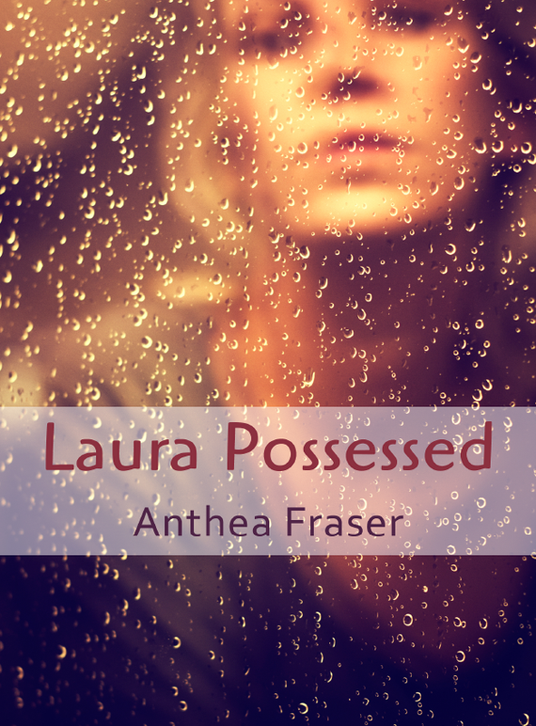 Laura Possessed (2012) by Anthea Fraser