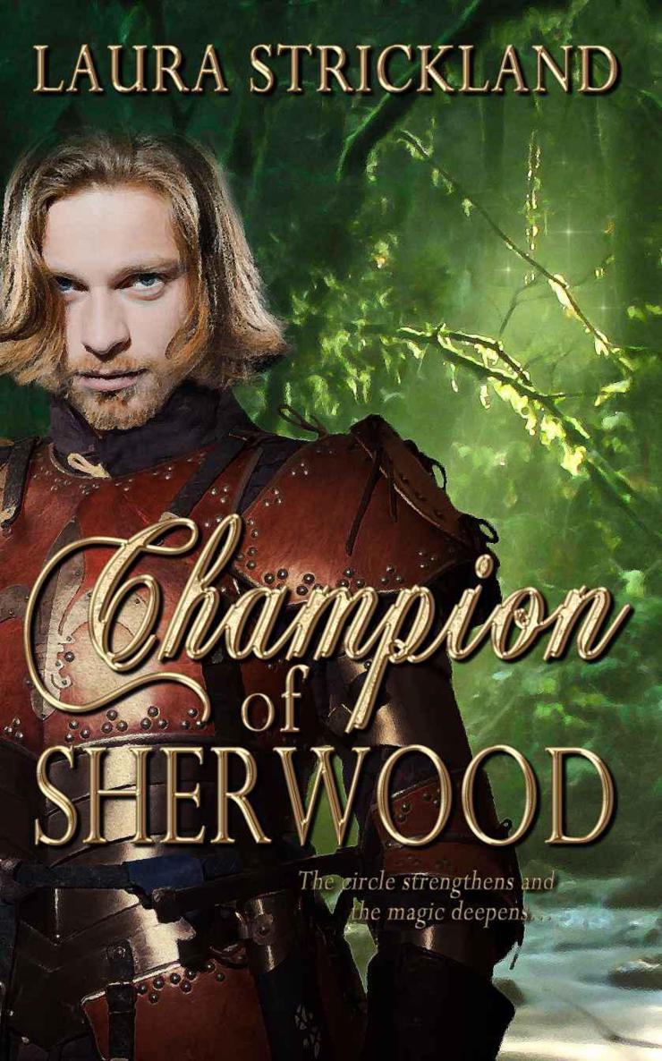 Laura Strickland - The Guardians of Sherwood Trilogy by Champion of Sherwood