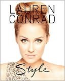 Lauren Conrad Style Guide (Signed Edition) (2010) by Lauren Conrad