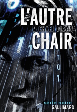 L'Autre Chair (2013) by Michael  Olson