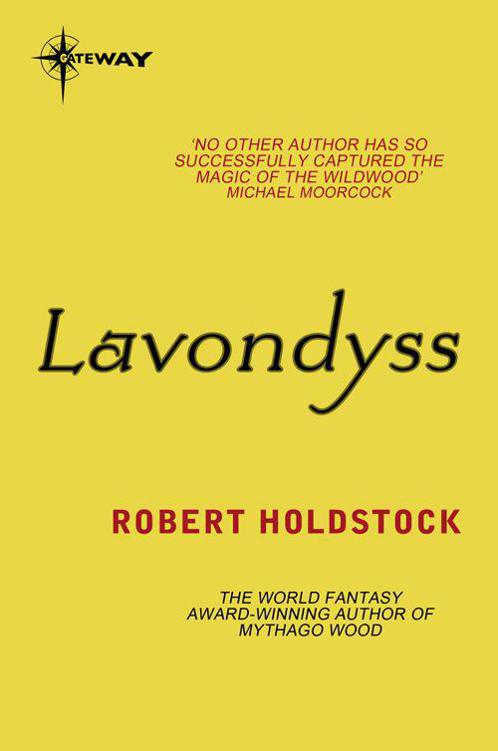 Lavondyss (Mythago Cycle) by Robert Holdstock