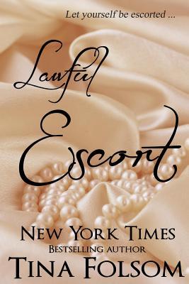 Lawful Escort (2010) by Tina Folsom