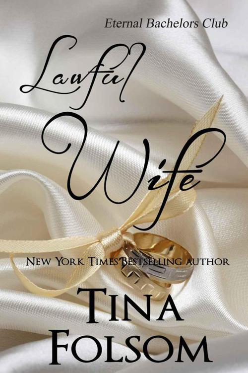 Lawful Wife (Eternal Bachelors Club) by Tina Folsom