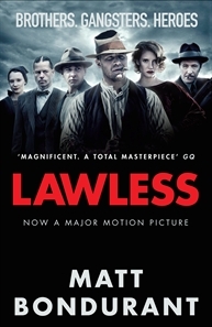 Lawless. by Matt Bondurant (2012) by Matt Bondurant