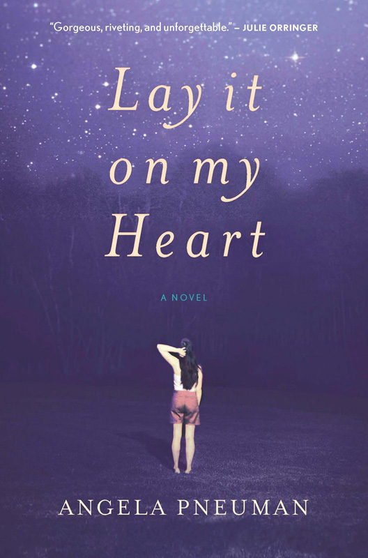 Lay It on My Heart by Angela Pneuman