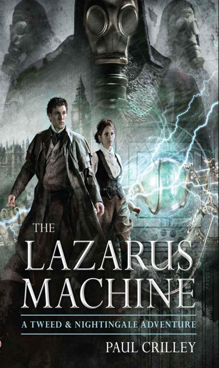 Lazarus Machine, The (A Tweed & Nightingale Adventure): 1 by Paul Crilley