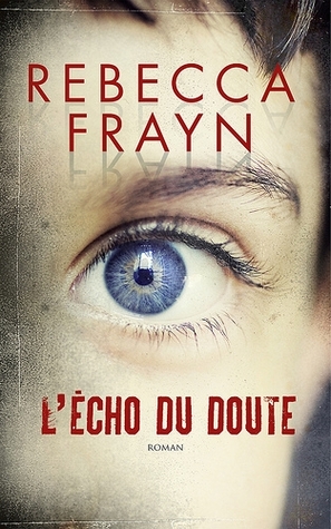 L'Écho du Doute (2011) by Rebecca Frayn