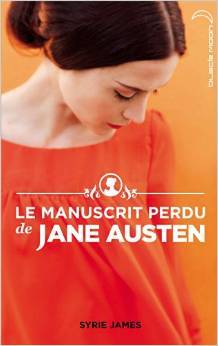 Le manuscrit perdu de Jane Austen (2014) by Syrie James