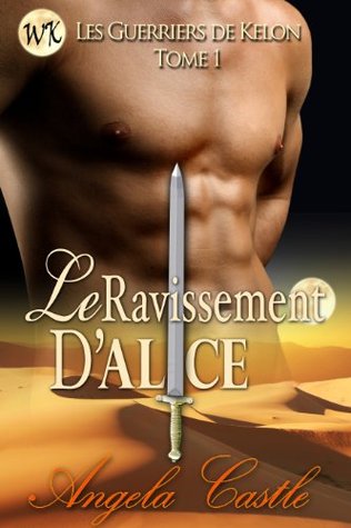 Le Ravissement D'Alice (2013) by Angela Castle