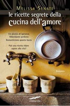 Le ricette segrete della cucina dell'amore (2013) by Melissa Senate