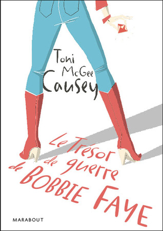 Le Trésor De Guerre De Bobbie Faye (2000) by Toni McGee Causey