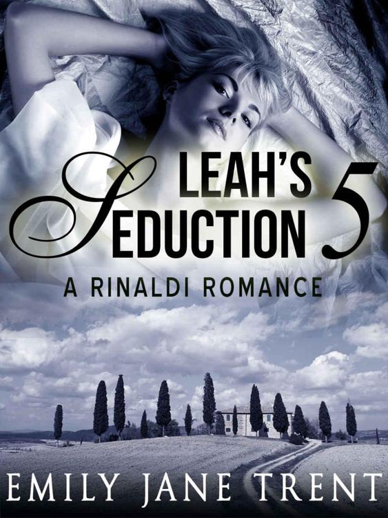 Leah's Seduction: 5 (Gianni and Leah - Leah's Seduction)