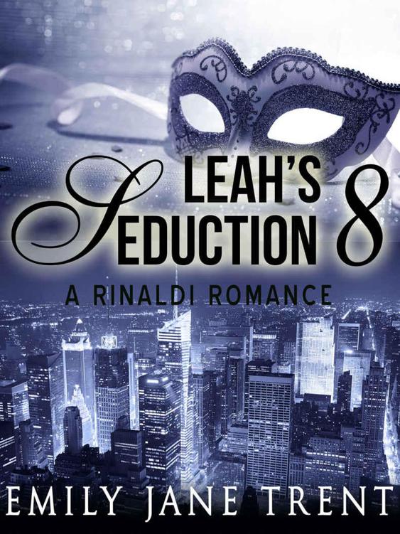 Leah's Seduction: 8 (Gianni and Leah - Leah's Seduction)