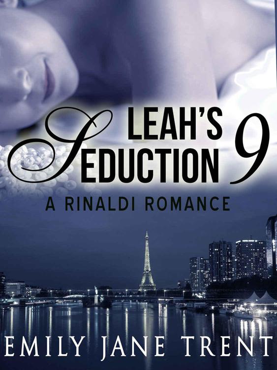 Leah's Seduction: 9 (Gianni and Leah - Leah's Seduction) by Trent, Emily Jane