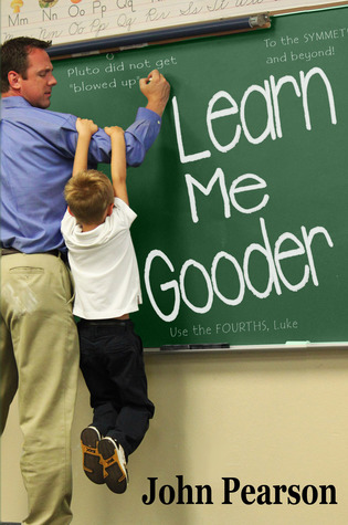 Learn Me Gooder (2000) by John  Pearson