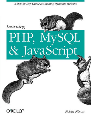 Learning PHP, MySQL, and JavaScript (2009) by Robin Nixon