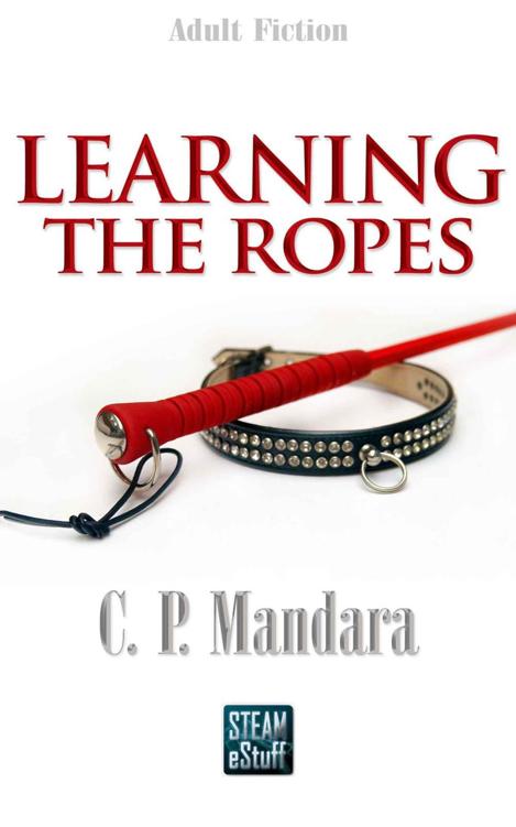 Learning the Ropes by C. P. Mandara