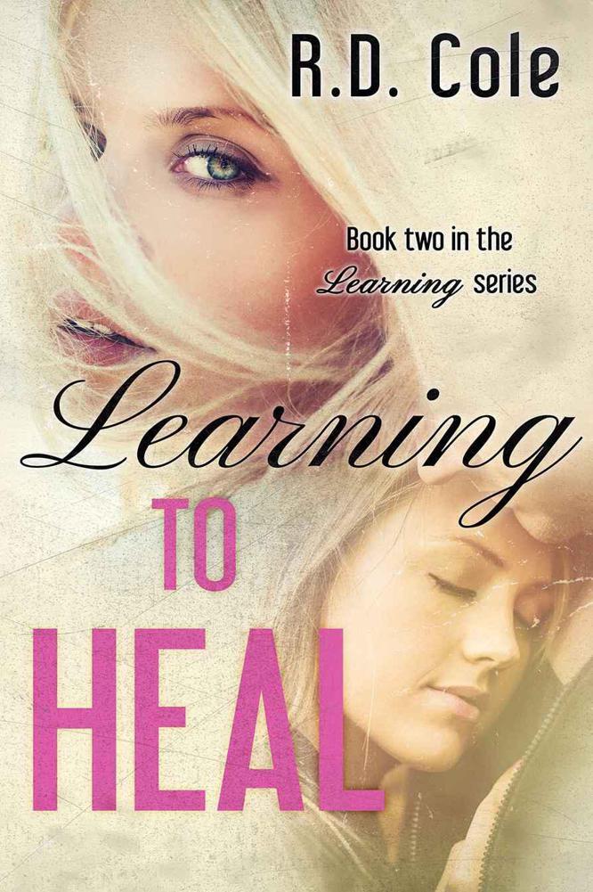 Learning to Heal by Cole, R.D.