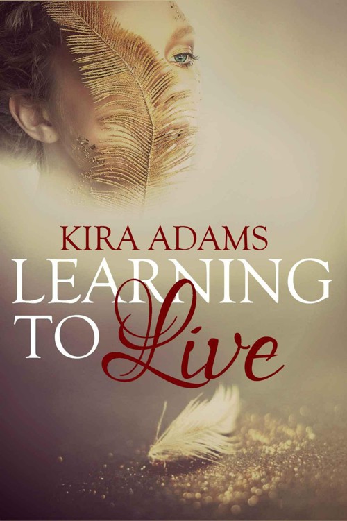 Learning to Live (The Infinite Love Series Book 1) by Adams, Kira