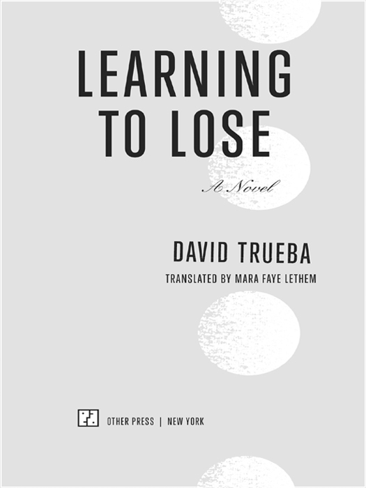 Learning to Lose (2010) by David Trueba