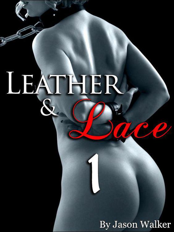 Leather and Lace: Part 1 