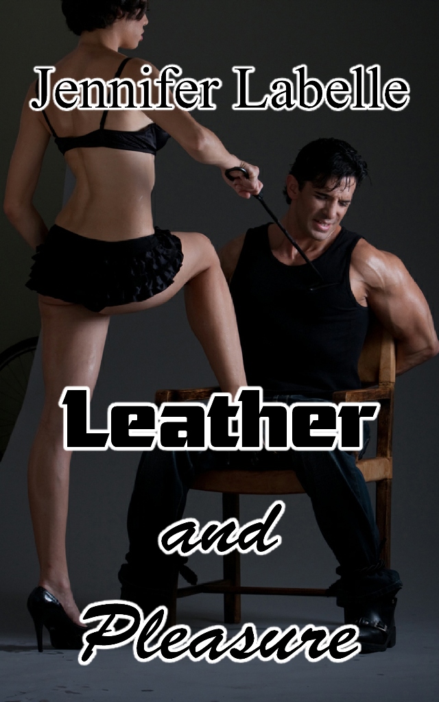 Leather and Pleasure by Jennifer Labelle