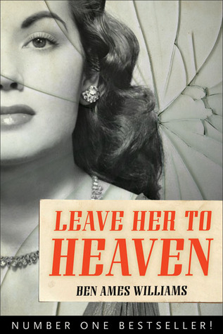 Leave Her to Heaven (2007) by Ben Ames Williams