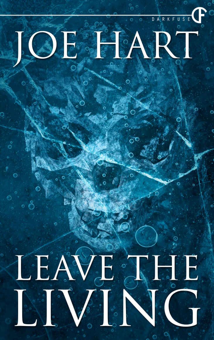 Leave the Living by Hart, Joe