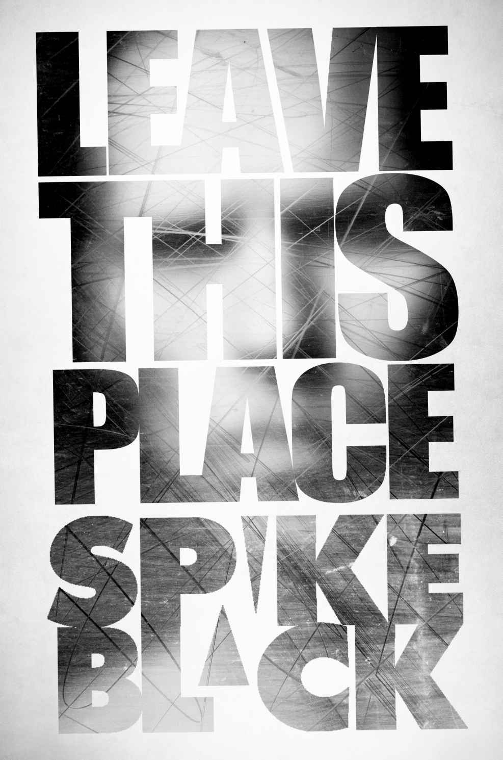 Leave This Place by Spike Black