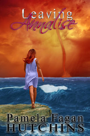 Leaving Annalise (2013) by Pamela Fagan Hutchins