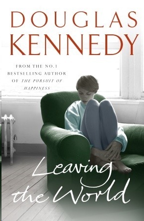 Leaving the World by Douglas Kennedy