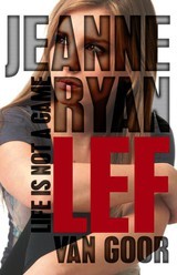 Lef - Life is not a game (2013) by Jeanne Ryan