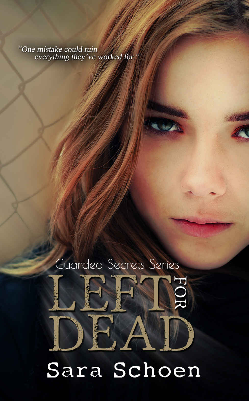 Left For Dead (The Guarded Secrets Series Book 3)