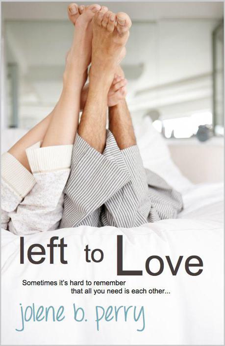 Left to Love (The Next Door Boys) by Perry, Jolene