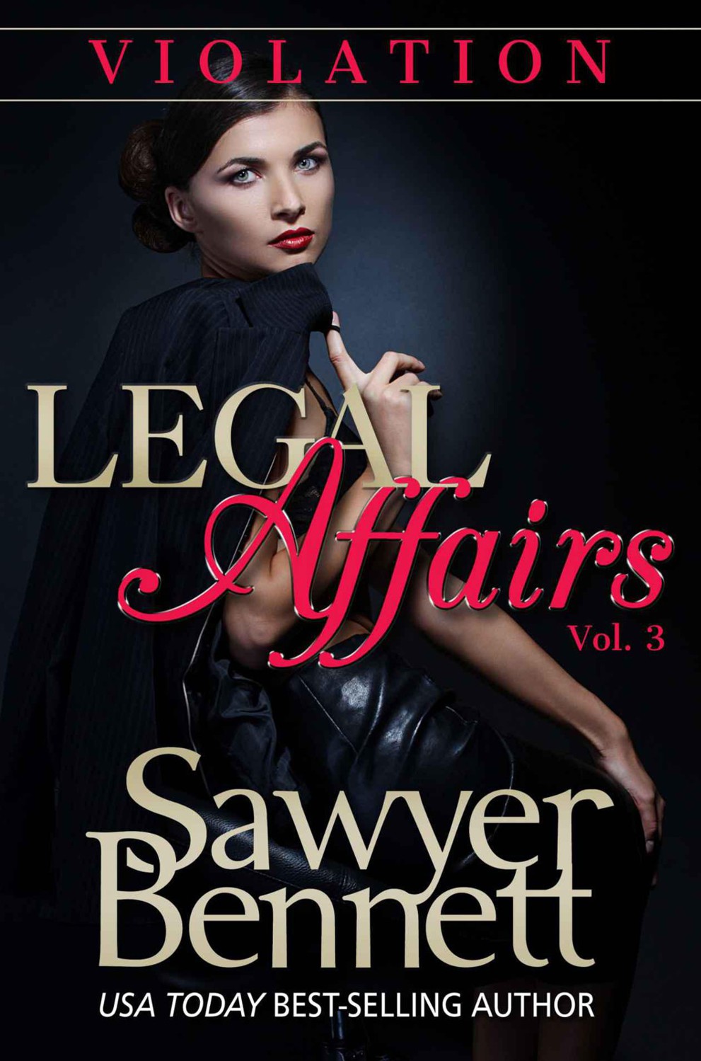 Legal Affairs - Violation: Legal Affairs Serial Romance by Bennett, Sawyer