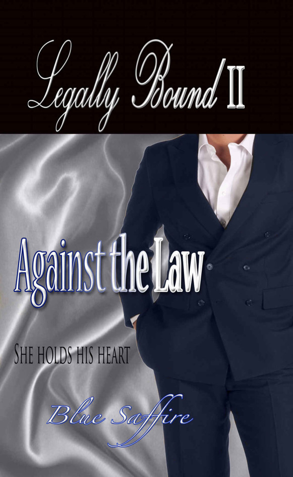 Legally Bound 2: Against The Law by Blue Saffire