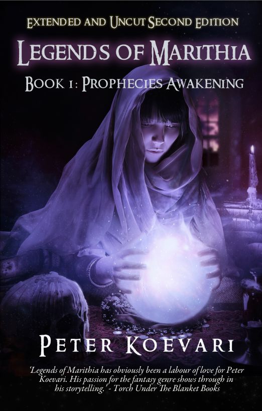 Legends of Marithia: Book 1 - Prophecies Awakening: Uncut and Extended Second Edition