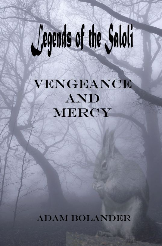 Legends of the Saloli: Vengeance and Mercy