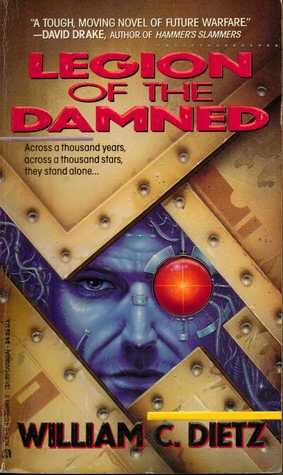 Legion of the Damned (1993) by William C. Dietz