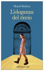 L'eleganza del riccio (2007) by Muriel Barbery