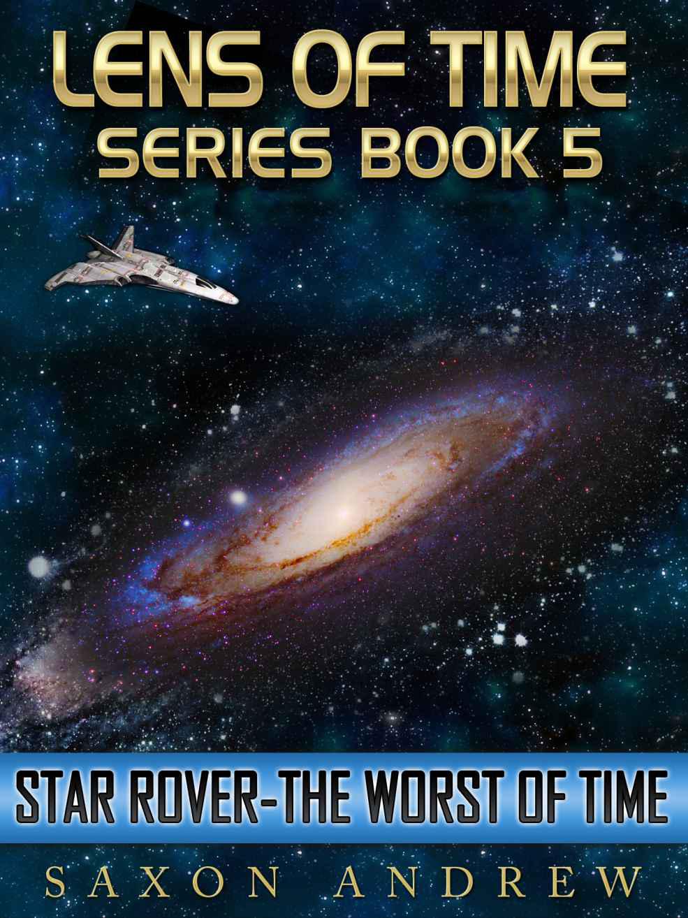 Lens of Time: Book 05 - Star Rover-The Worst of Time