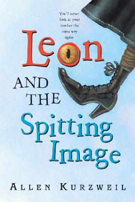 Leon and the Spitting Image (2005) by Allen Kurzweil