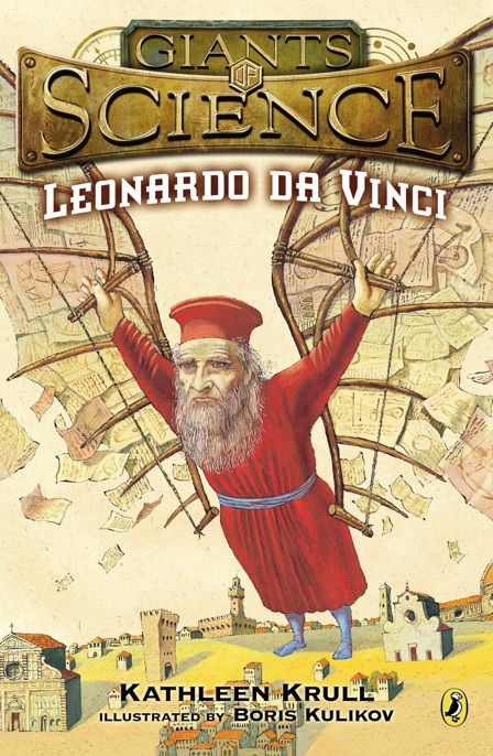 Leonardo Da Vinci by Kathleen Krull